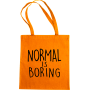 Maišelis Normal is boring